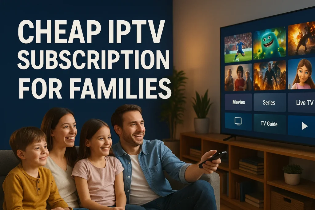 Günstiger IPTV-Abonnementdienst für Familien